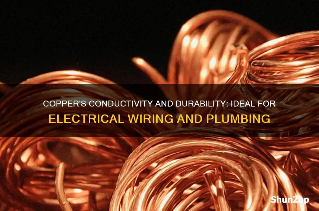 why is copper used for electrical wiring and plumbing
