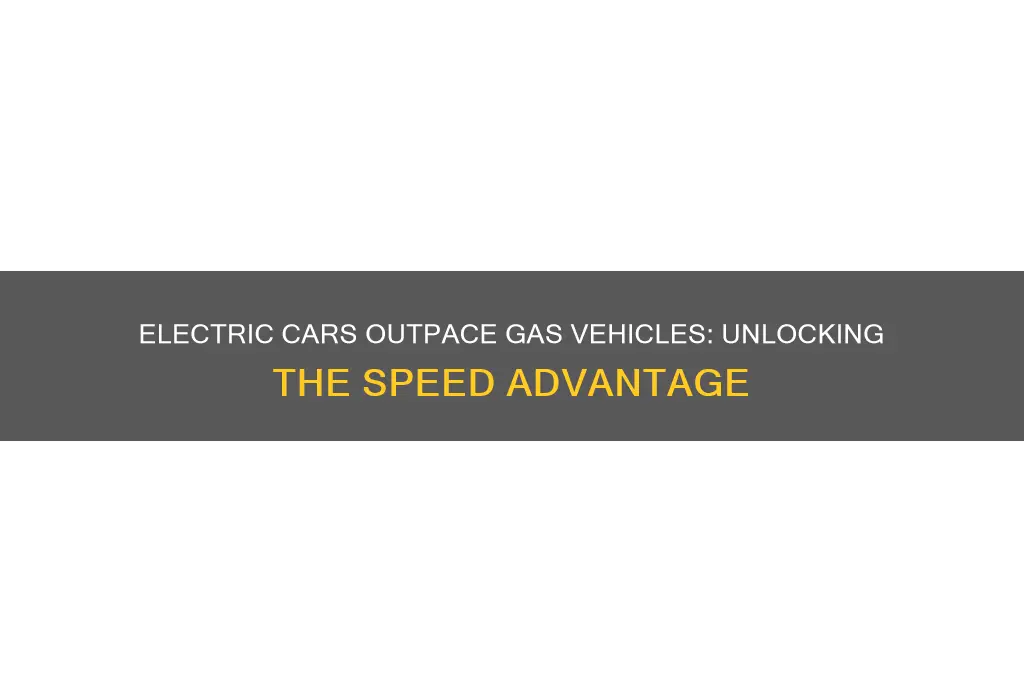 why is electric car faster than gas