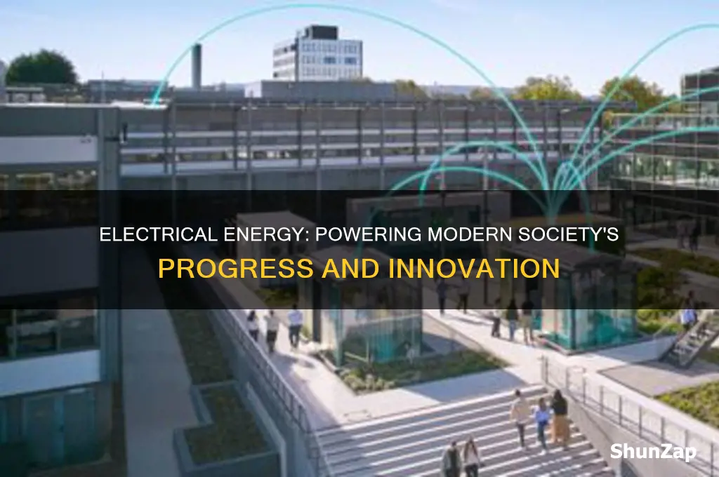 why is electrical energy so useful to modern society
