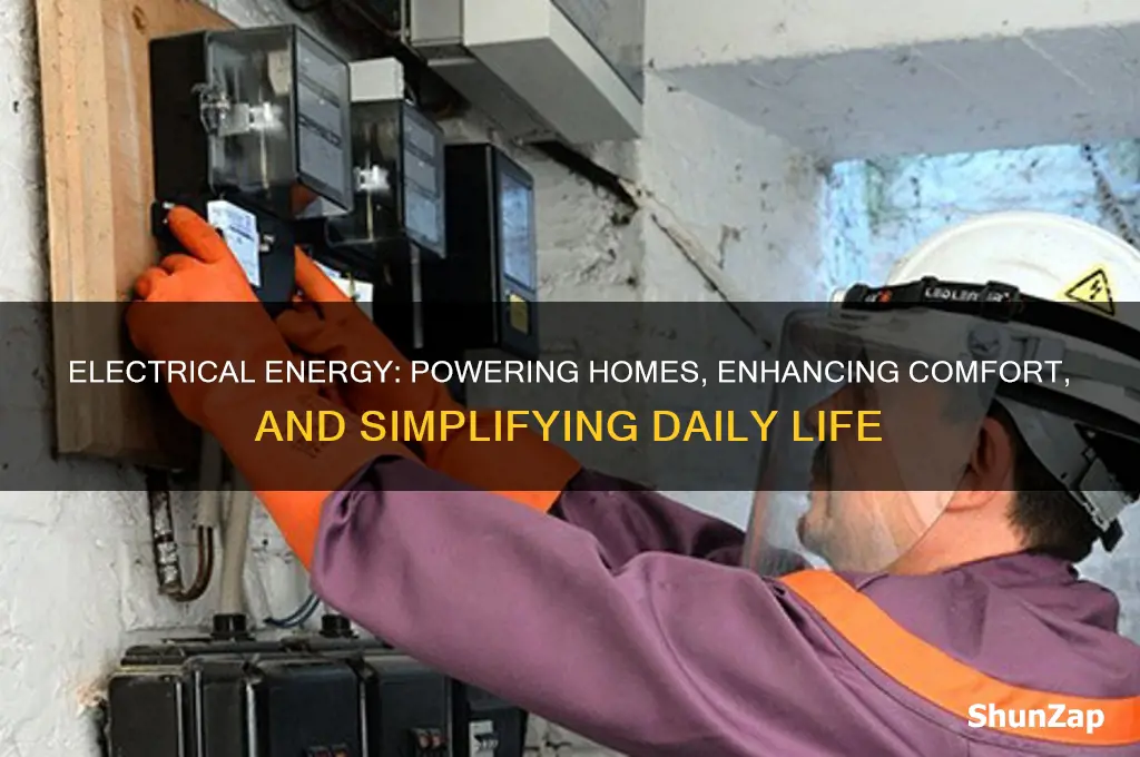 why is electrical energy very useful in our homes