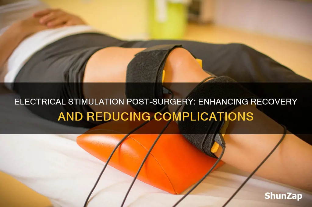 why is electrical stimulation used post surgery