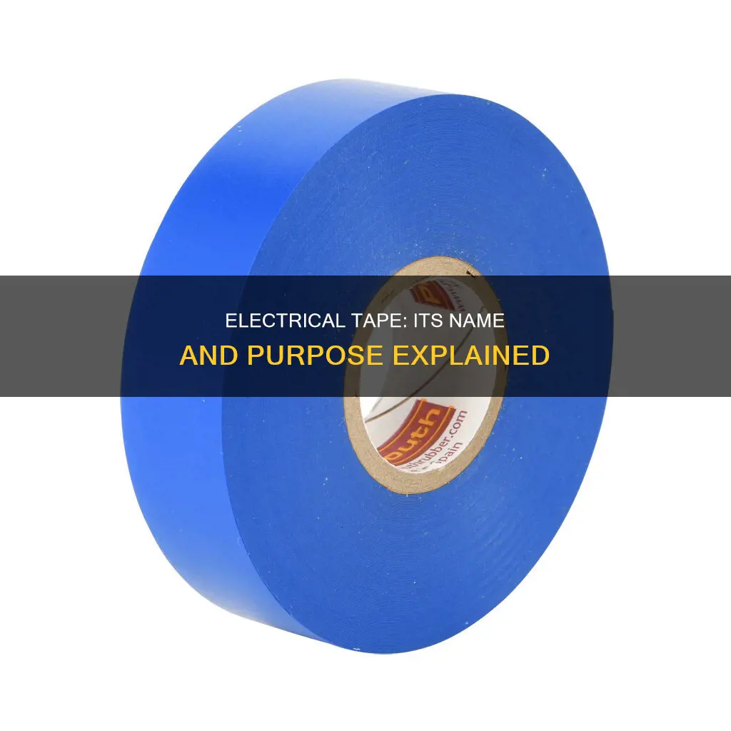 why is electrical tape called electrical tape