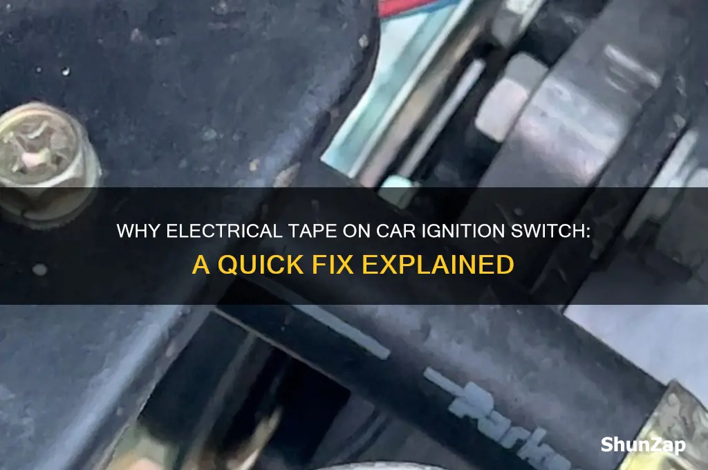 why is electrical tape on car ignition switch