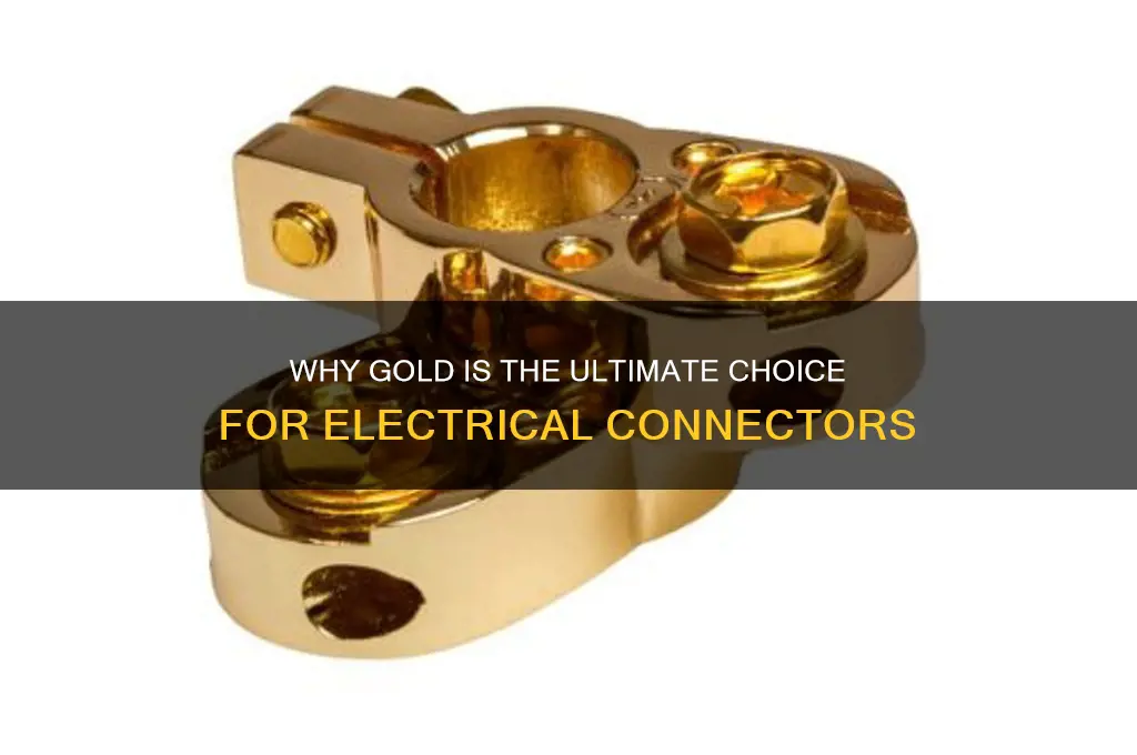 why is gold used for electrical connectors