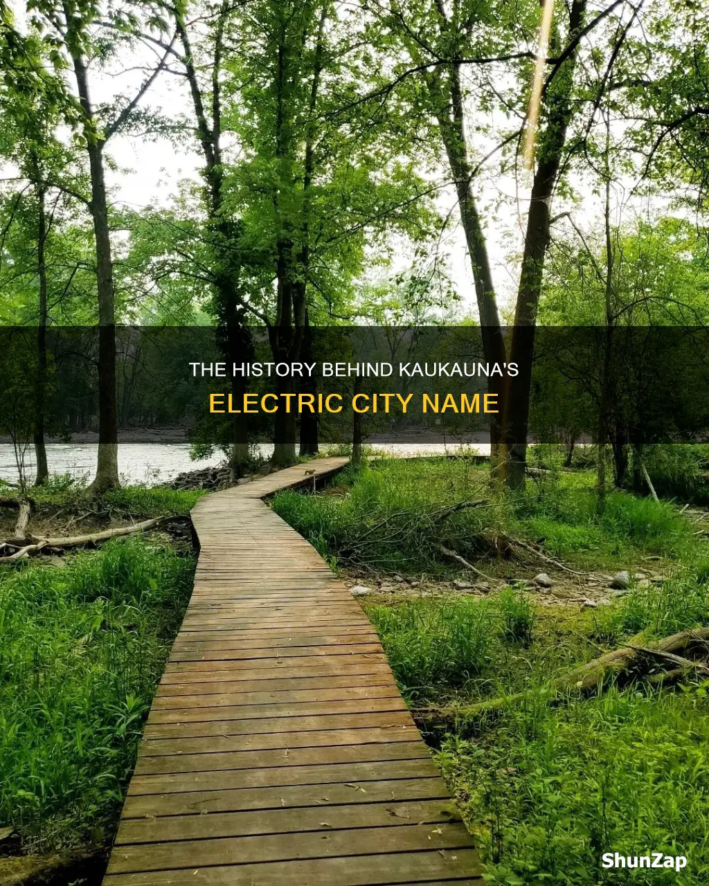 why is kaukauna called the electric city