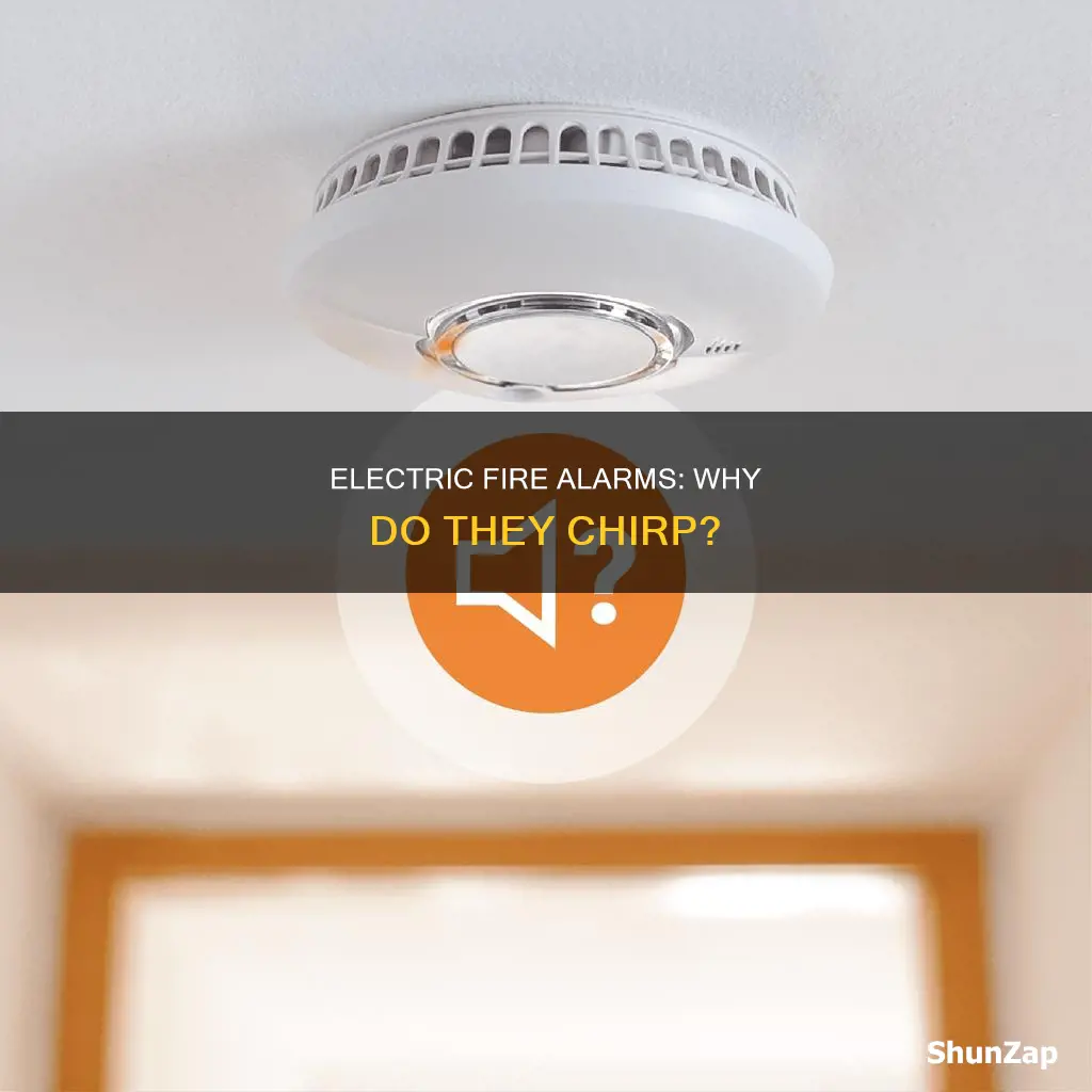 why is my electric fire alarm chirping