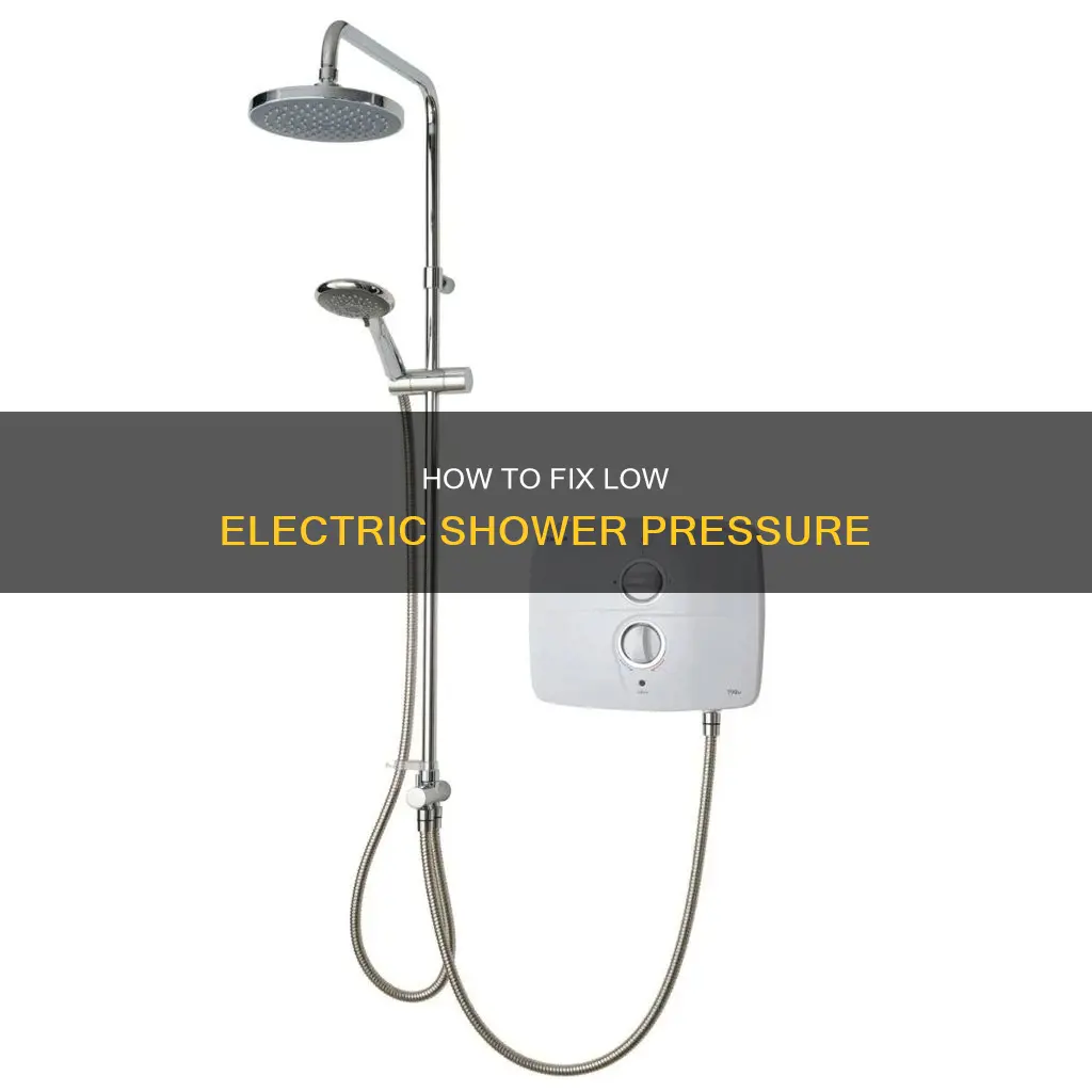 why is my electric shower pressure low