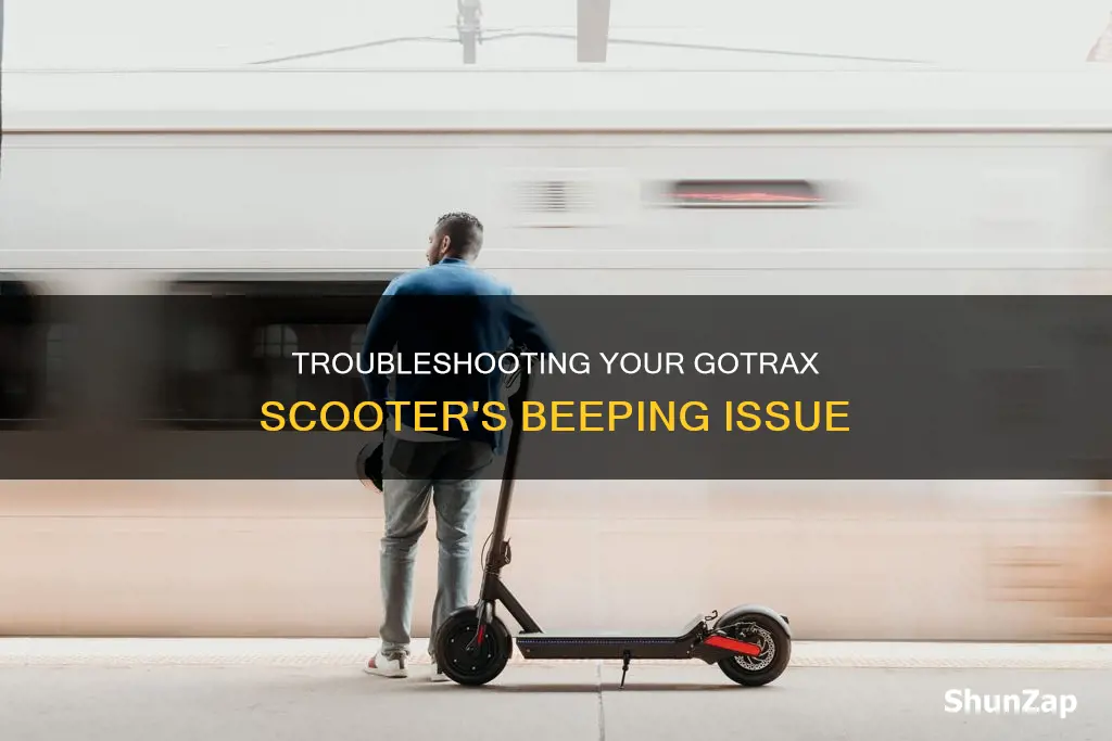 why is my gotrax electric scooter beeping