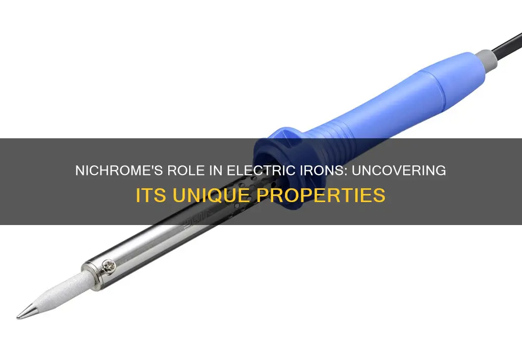 why is nichrome used in electric iron