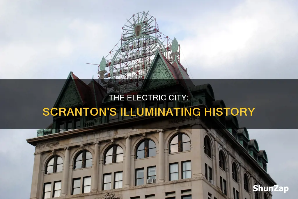 why is scranton pa called electric city