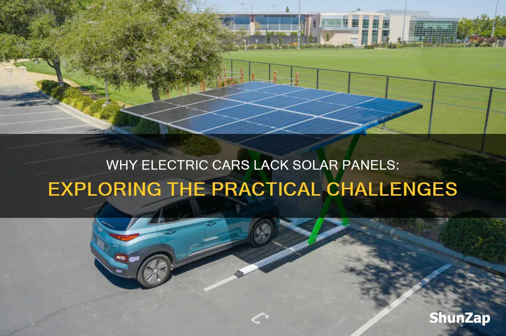why is there no solar panels on electric cars