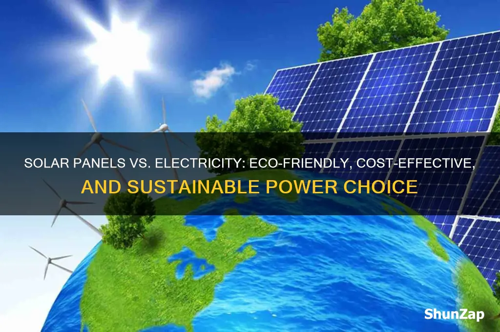 why is using solar panels better than electricity