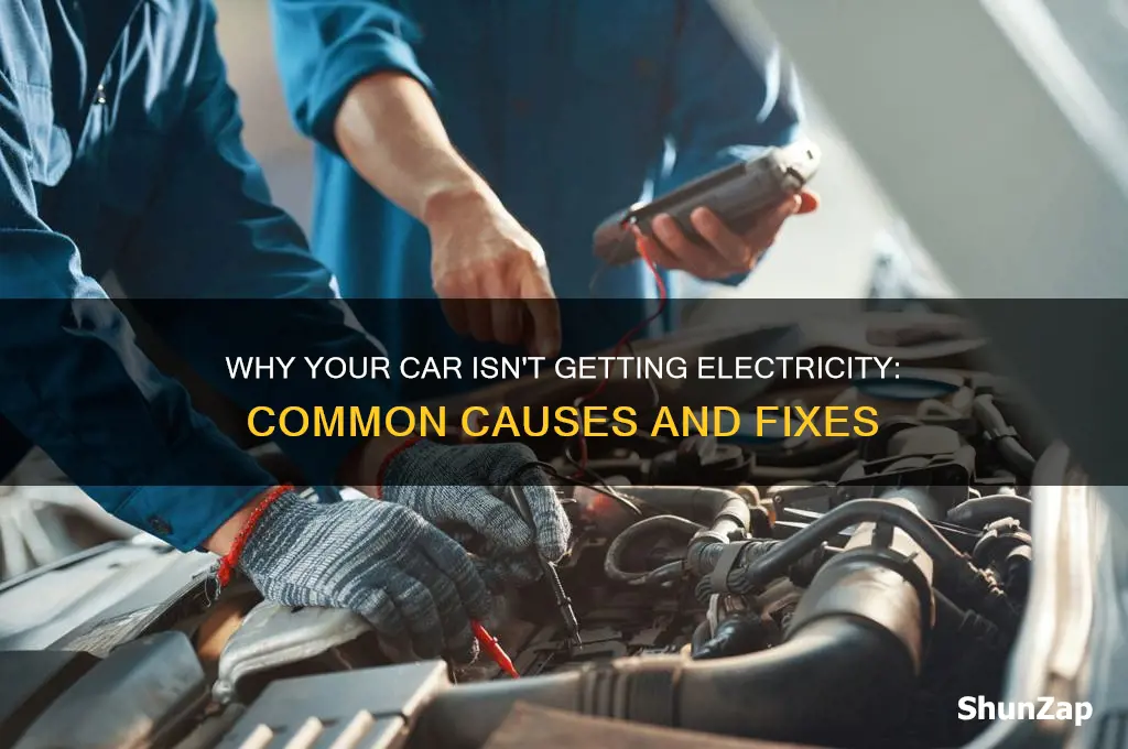 why isnt my car getting electricity