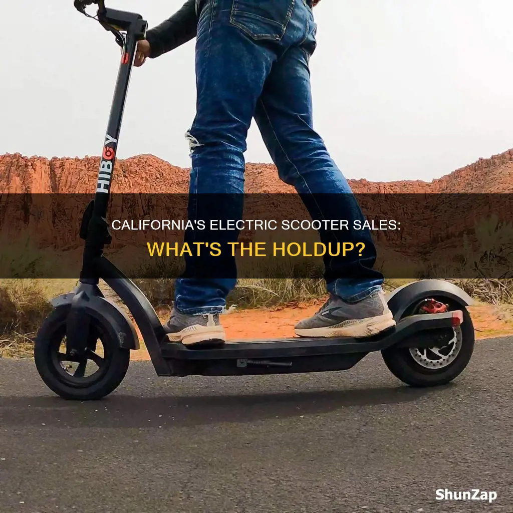 why no california sales on electric scooters