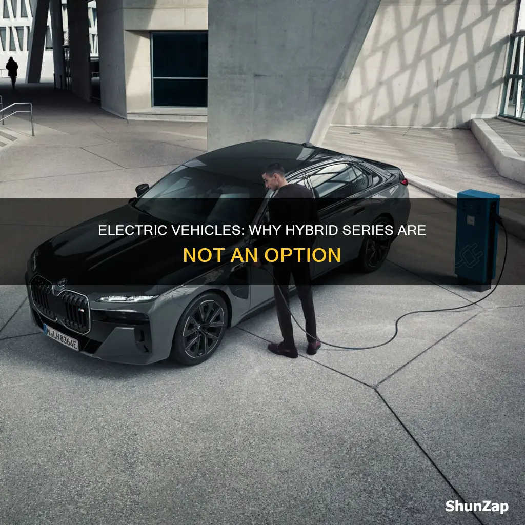 why no series electric vehicles hybrid
