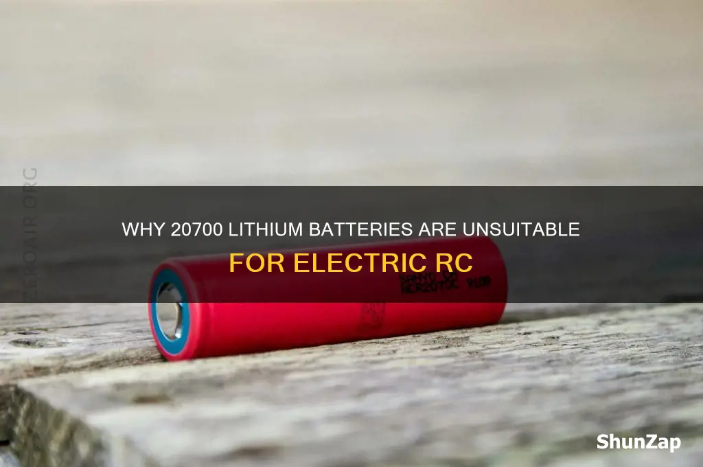 why not use 20700 lithium in electric rc