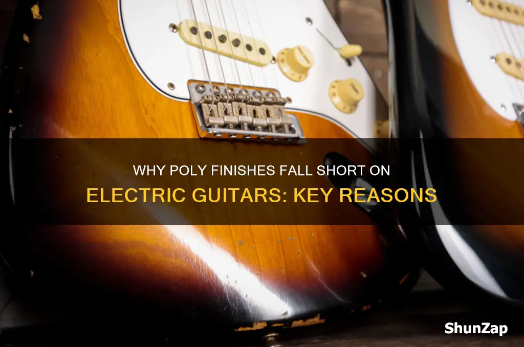 why not use poly on an electric guitar