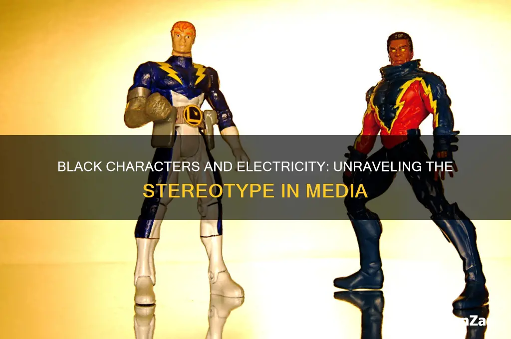 why so many black characters use electricity