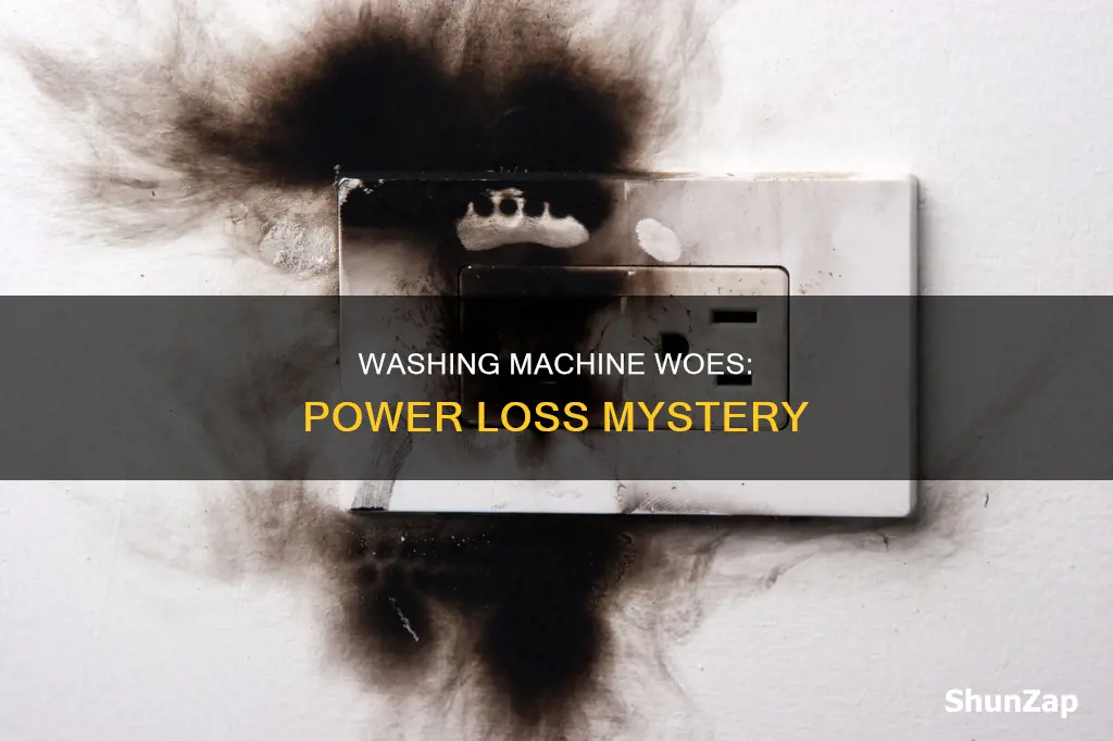 why the waschingmachine does nat have electricity