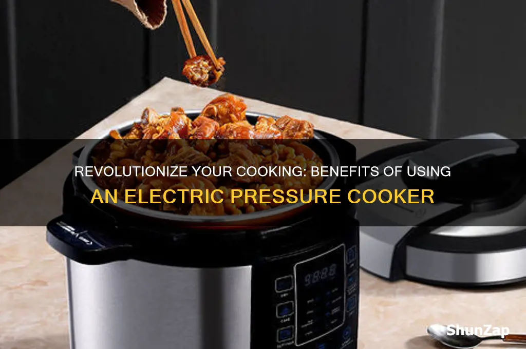 why use an electric pressure cooker