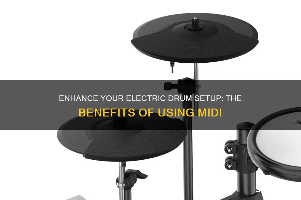 why use midi with electric drums