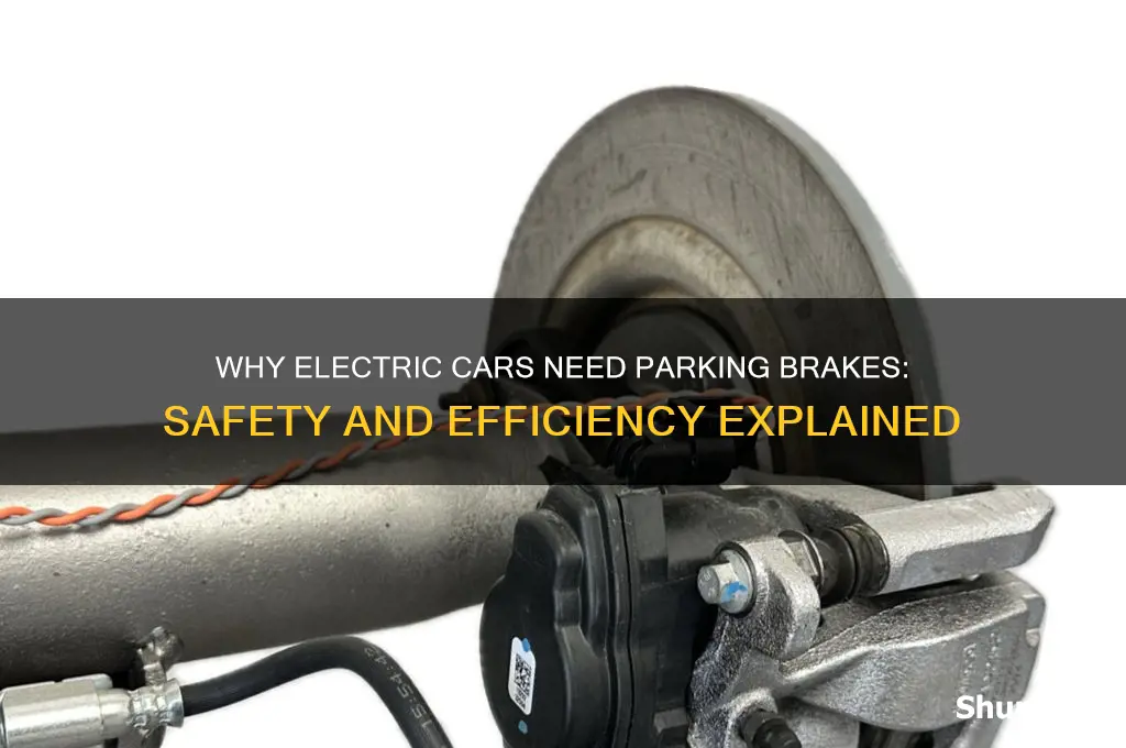 why use parking brake electric cars