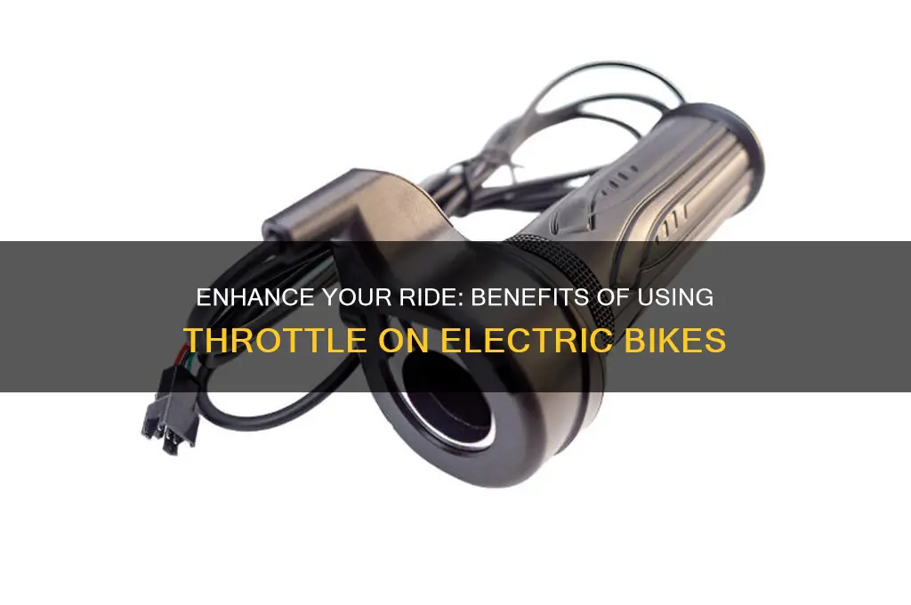 why use throttle on electric bike