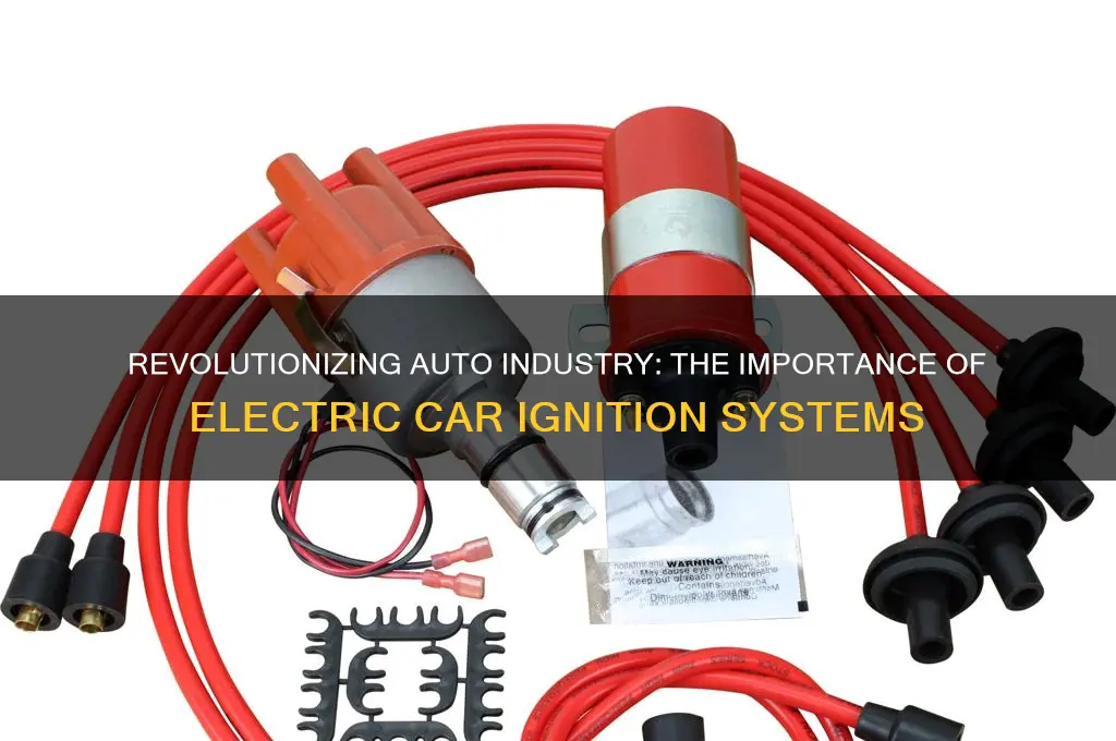 why was the electric car ignition system for cars important