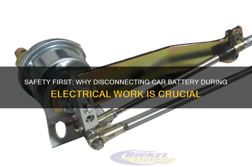 why we disconnect the car battery when doing electrical works