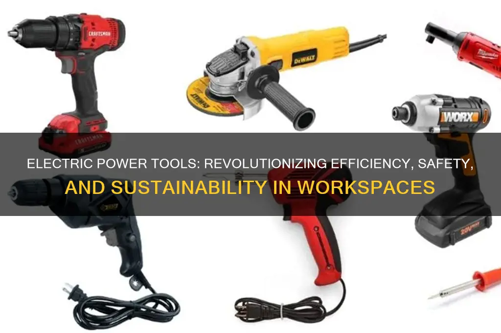 why we should use electric power tools