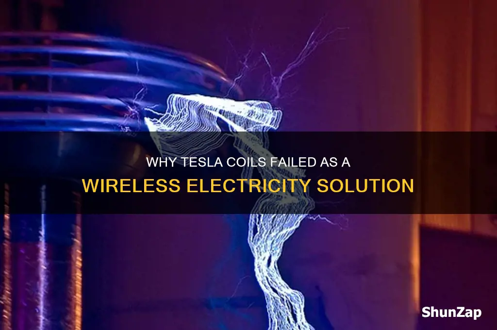 why were tesla coils never used for wireless electricity