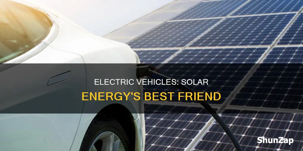 why would buying an electric vehicle help solar