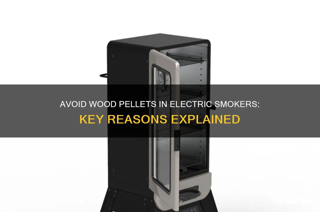 why you shouldnt use wood pelllets in an electric smoker