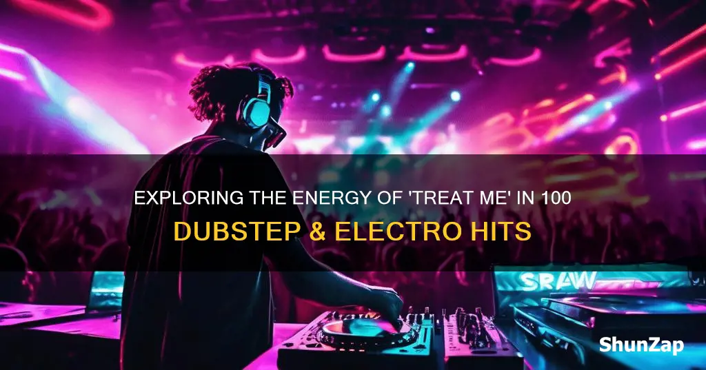 why you treat me100 dubstep & electro hits