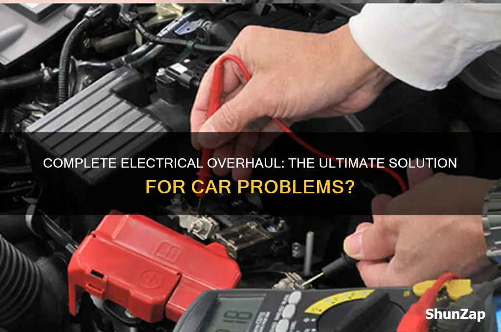 will a complete electrical overhaul on car fix problems