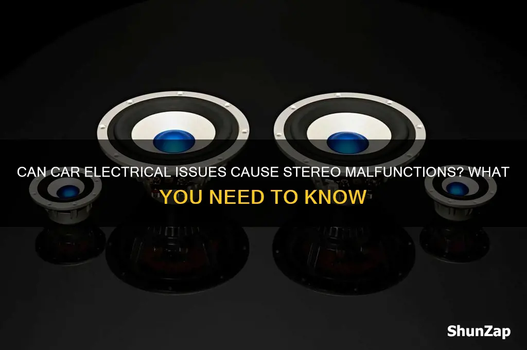 will an electrical problem with my car affect the stereo