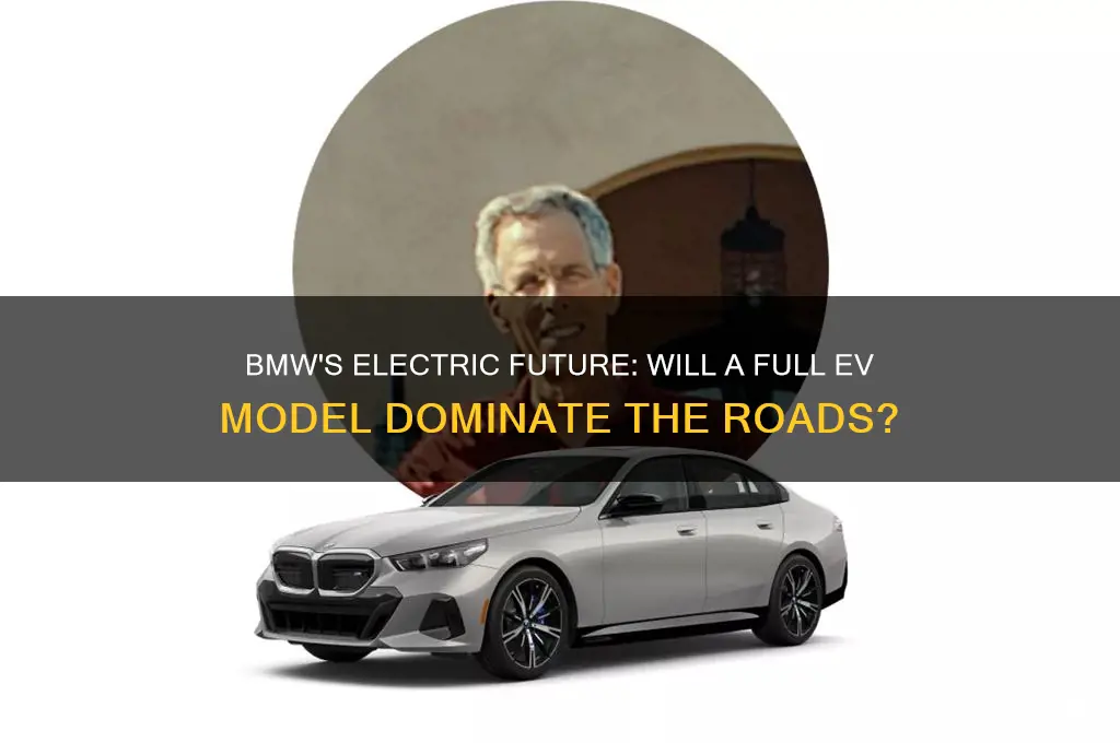 will bmw ever have a full electric car