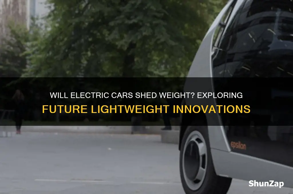 will electric cars get lighter