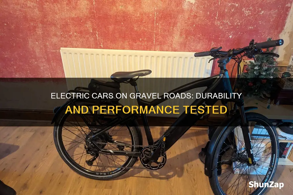 will electric cars hold up to gravel roads