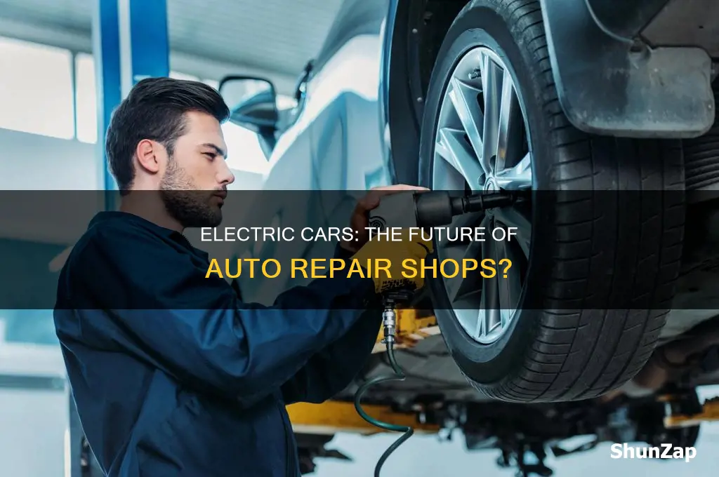 will electric cars make car shops go away