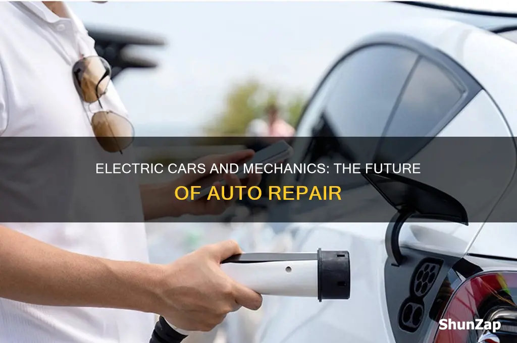 will electric cars need mechanics