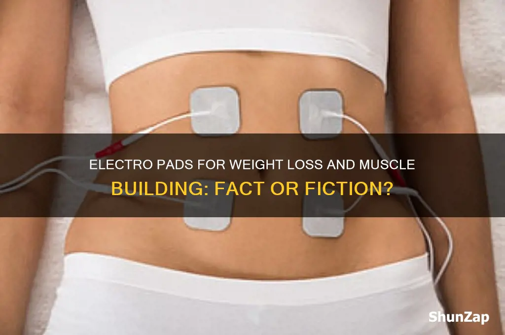 will using electro pads help loose weight and build muscle