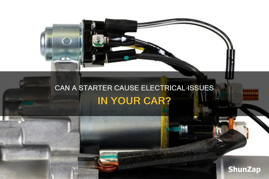 would a starter affect the electrical system of a car