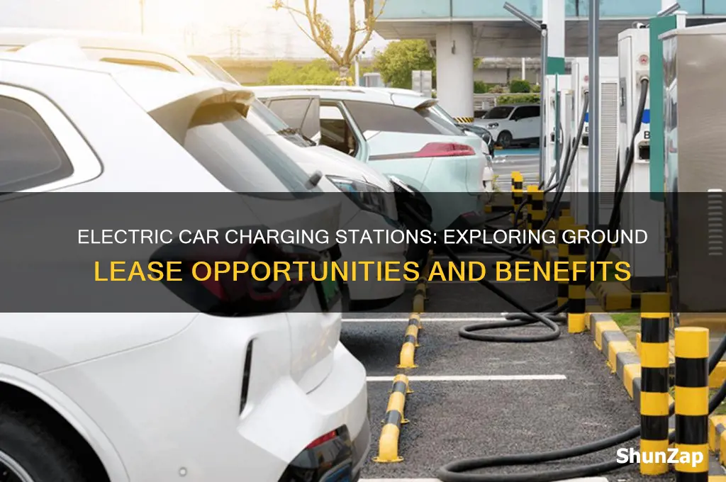 would an electric car charging station be a ground lease