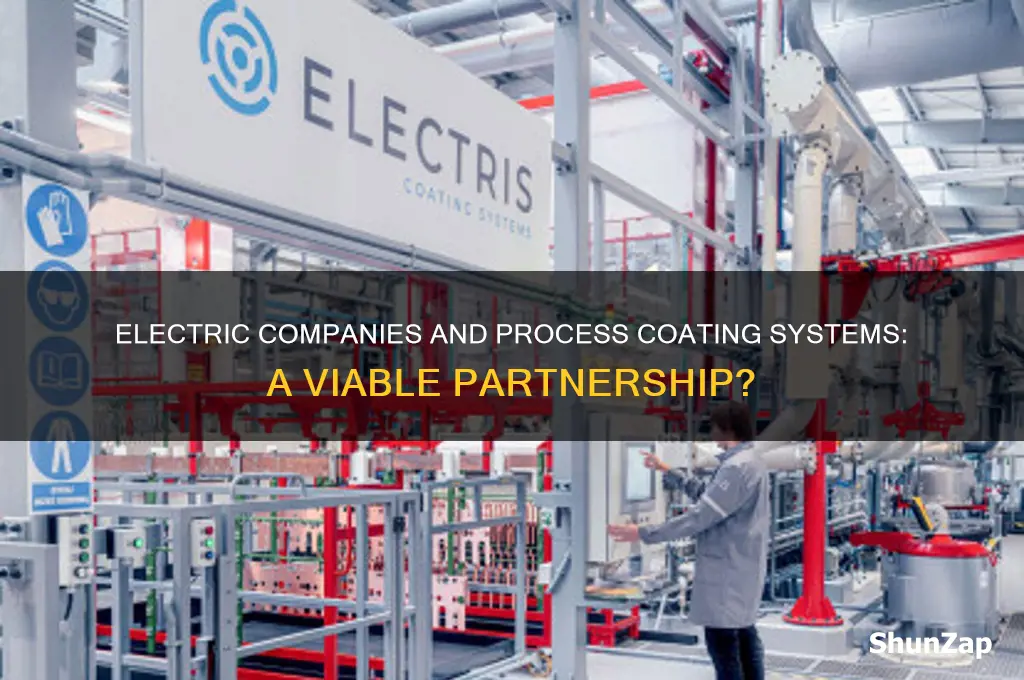 would an electric company use a process coating system