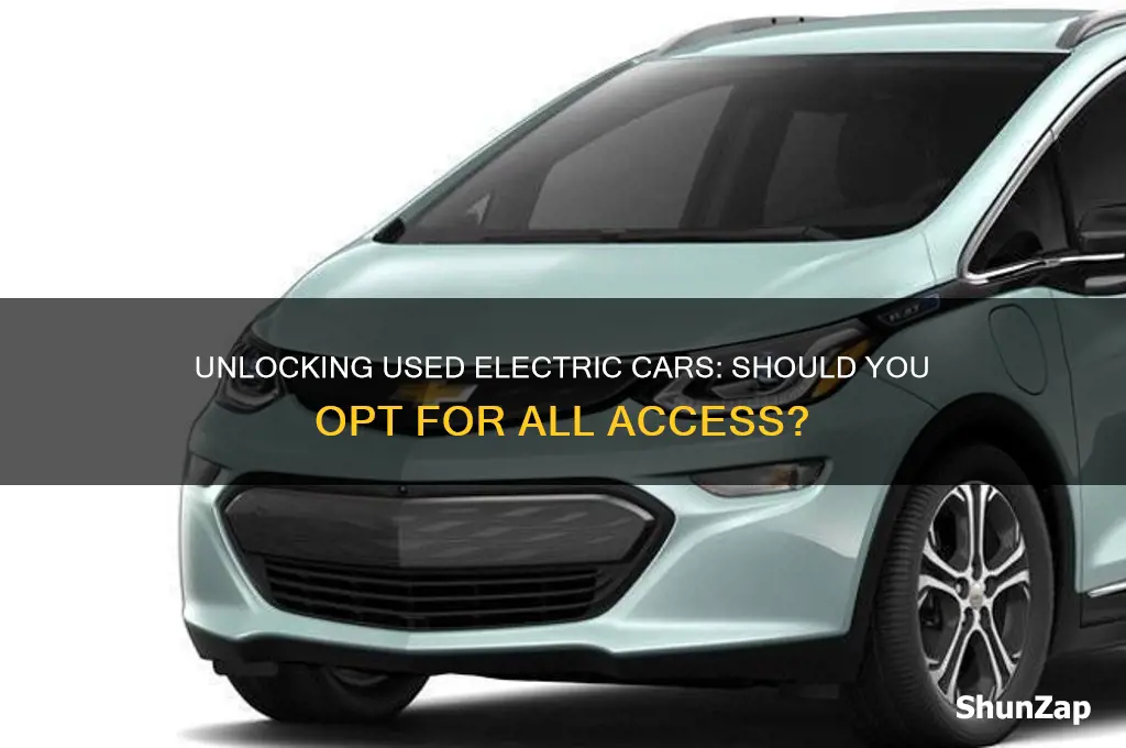 would you get all access on used electric cars