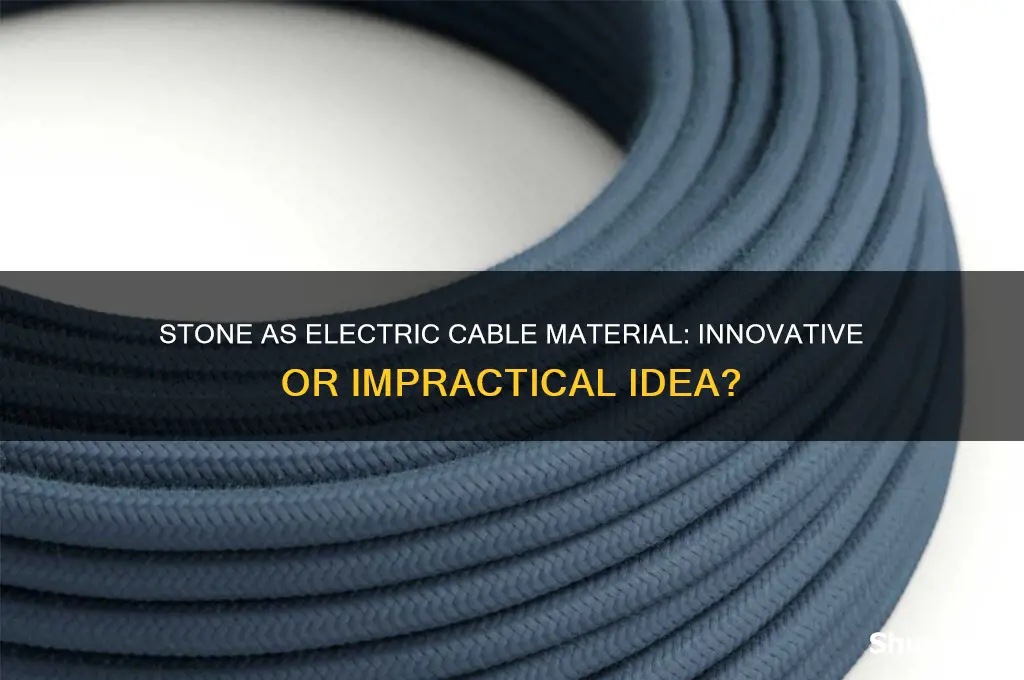 would you use stone for an electric cable